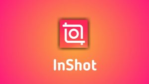 InShot App: A Powerful Video and Photo Editing Tool for Creators